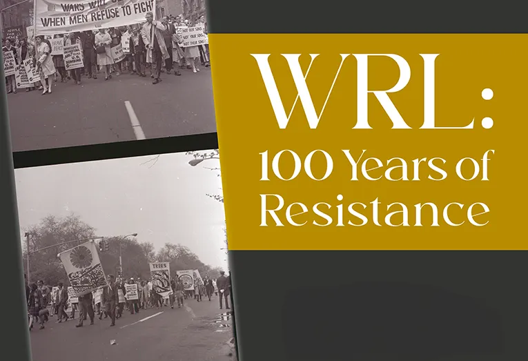 Exhibition poster with title: WRL: 100 years of resistance and two black and white photos from 20th century anti war protest marches