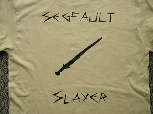 2010 shirt back: segfault slayer