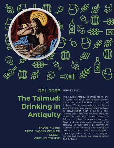 RELG 006B. The Talmud: Drinking in Antiquity spring '22 poster