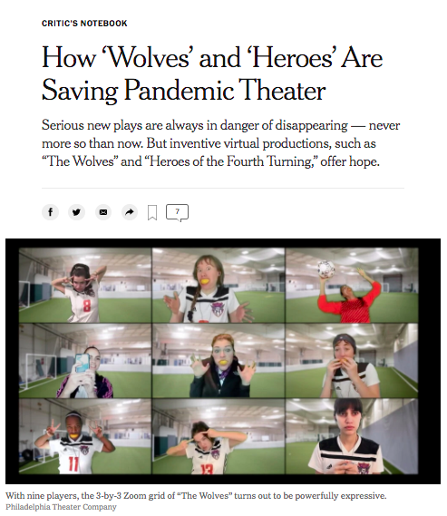 "Critic's Notebook: How 'Wolves' and 'Heroes' Are Saving Pandemic Theater" over an image of 9 soccer players in a grid of zoom windows from the play "The Wolves"