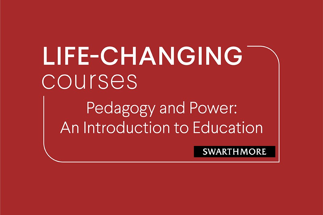 LifeChanging Courses Pedagogy and Power An Introduction to Education