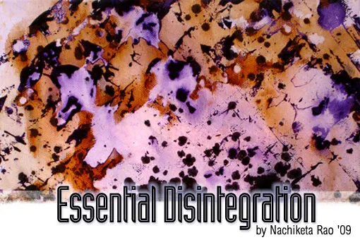 Essential Disintegration